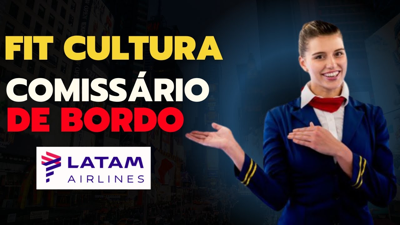SELEÇÃO DE COMISSARIO DE BORDO LATAM | TESTE FIT CULTURA COMO FUNCIONA?