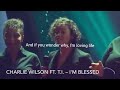 I'm blessed - Charlie Wilson Ft T.I video lyrics