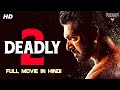 DEADLY 2 - South Indian Movies Dubbed In Hindi Full Movie | Hindi Dubbed Full Action Romantic Movie