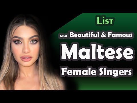 List , Most Beautiful & Famous Maltese Female Singers