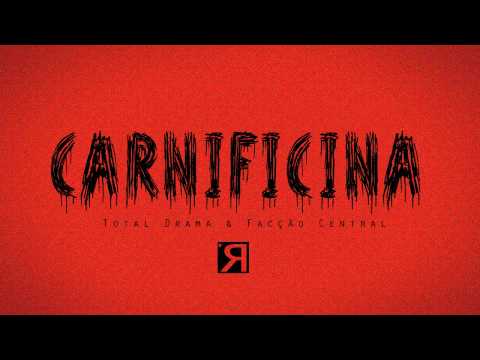 Total Drama & Facção Central - Carnificina