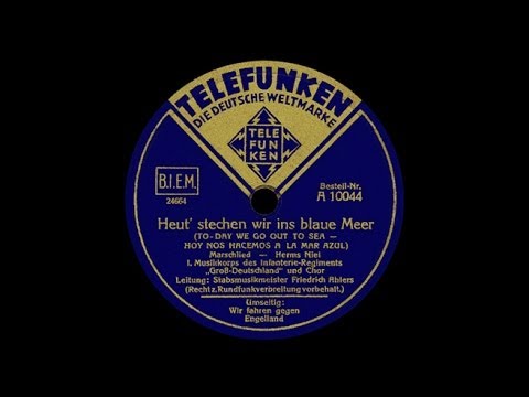 "Heut' stechen wir ins blaue Meer" (Niel) Infanterie-Regiment GD 1939