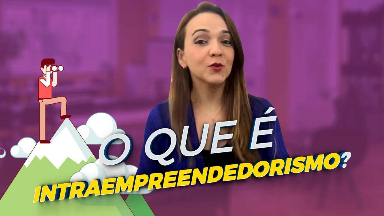 O que é INTRAEMPREENDEDORISMO?