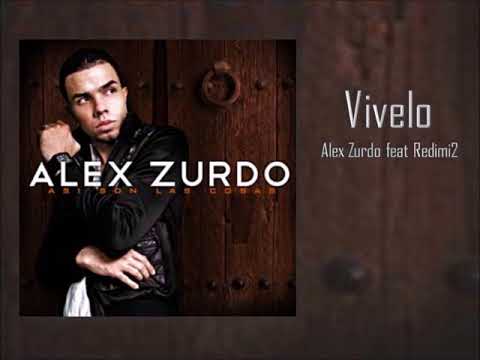 12  Vivelo  Alex Zurdo feat Redimi2  Album Asi son las cosas
