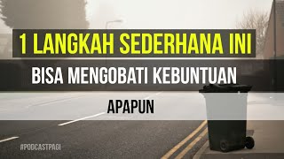 Download lagu PODCAST PAGI - 1 langkah Sederhana ini Bisa Mengobati Kebuntuan Apapun mp3