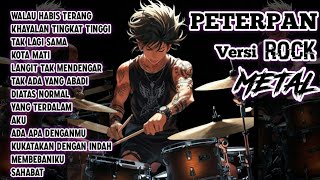 Download lagu PETERPAN VERSI ROCK METAL  FULL ALBUM 🤘 mp3