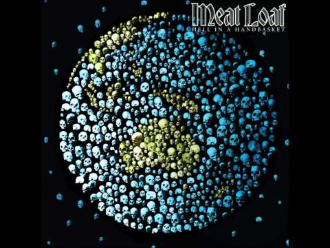 Meat Loaf,- Hell In A Handbasket - Our Love & Our Souls