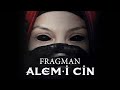 Alem-i Cin | Fragman