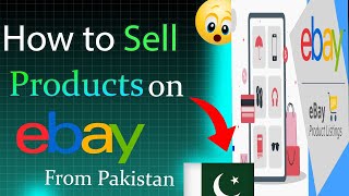 How to sell products on ebay from pakistan class 5