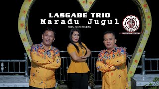 Download lagu LASGABE TRIO | MARADU JUGUL | CIPT SERLI NAPITU mp3