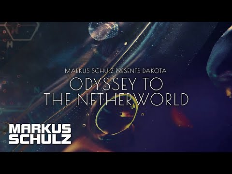 Markus Schulz Presents Dakota - Odyssey to the Netherworld