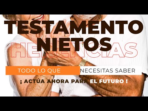 💥 Testamento para tus nietos: ¡Todo lo que necesitas saber! ✅