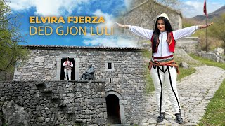 Elvira Fjerza - Ded Gjon Luli