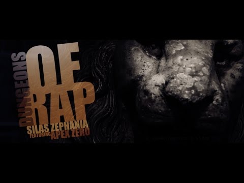 Dungeons Of Rap - Silas Zephania ft Apex Zero - official video