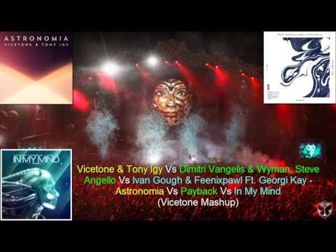 Vicetone & Tony Igy Vs Dimitri Vangelis & Wyman, Steve Angello Vs Ivan Gough & Feenixpawl -