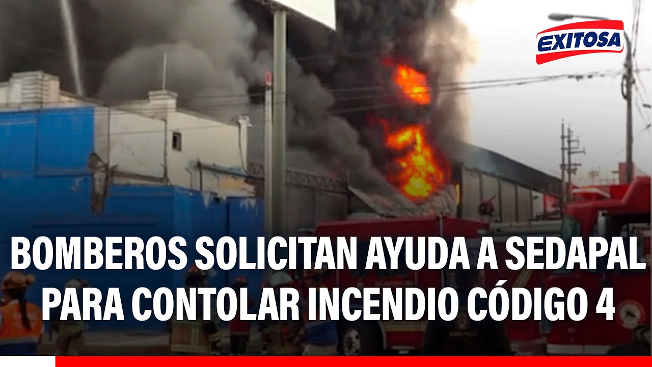 🔴🔵 Bomberos piden apoyo urgente de Sedapal para controlar incendio código 4