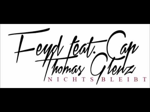 FEYD FEAT. CAP, THOMAS GLENZ - NICHTS BLEIBT