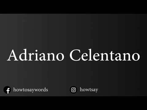 How To Pronounce Adriano Celentano