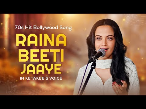 Raina Beeti Jaaye | Ketaki Mategaonkar | रैना बीती जाए [4K]