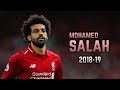 Mohamed Salah 2018-19 | Dribbling Skills & Goals Mohamed Salah 2018-19 | Dribbling Skills & Goals