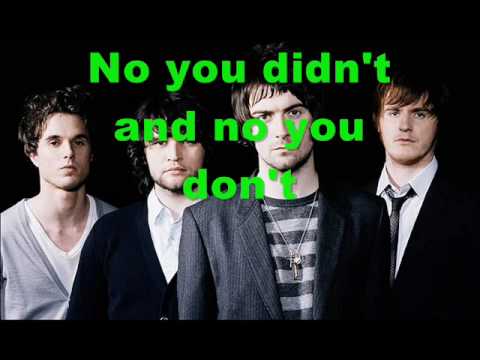 The Courteeners - No You Didn't, No You Don't (w/Lyrics)