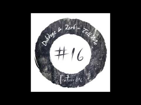 Dubdogz & Zerb - Tell Me