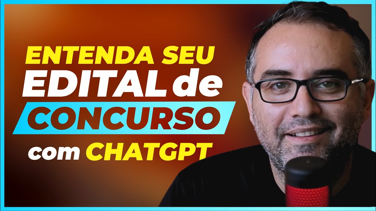 Use o CHATGPT para ENTENDER o EDITAL do seu CONCURSO PÚBLICO