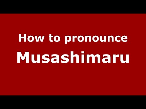 How to pronounce Musashimaru (American English/US)  - PronounceNames.com