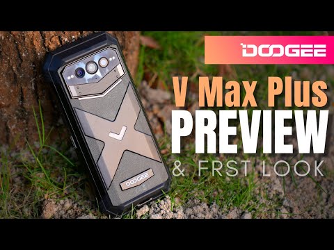 DOOGEE V Max Plus: FIRST LOOK...🔥🔥🔥