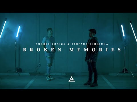 Andres Loaiza & Stefano Ingianna - Broken Memories (Official Video)