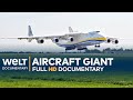 Antonov An 225 The World S Largest Aircraft Full Documentary