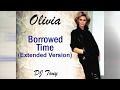 Olivia Newton-John - Borrowed Time (Extended Version - DJ Tony)