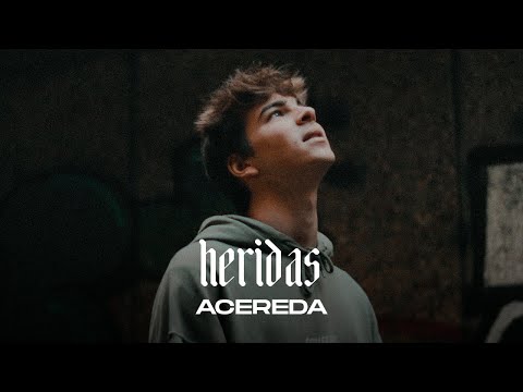 Acereda - HERIDAS (Vídeo Oficial)