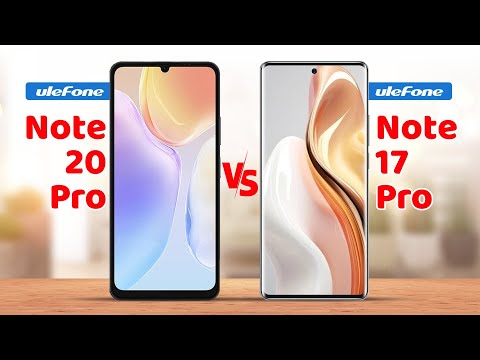 Ulefone Note 20 Pro vs Ulefone Note 17 Pro Full Specs Comparison