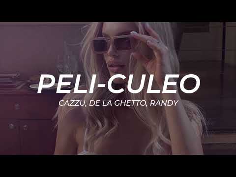 Cazzu, De La Ghetto, Randy - Peli-Culeo || LETRA