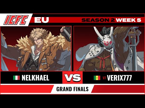Nelkhael (Leo) vs. Verix777 (Nagoriyuki) Grand Finals - ICFC EU GGST Season 2 Week 5