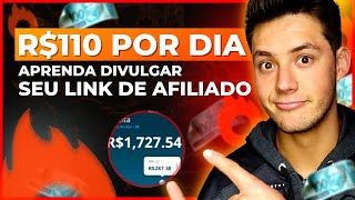 COMO DIVULGAR LINK DE AFILIADO? 7 FORMAS de Divulgar Link De Afiliado e Ganhar Mais De R$100 Por Dia