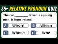 Master Your Grammar: 35+ Relative Pronoun Quiz You Can't Miss!