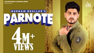 Parnote  (Full Song)  Gurnam Bhullar  Gill Raunta 