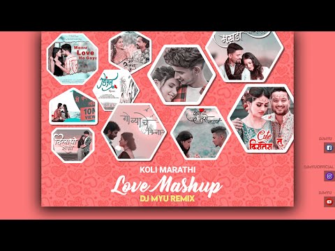 KOLI MARATHI  -  LOVE MASHUP  -  DJ MYU  -  2021