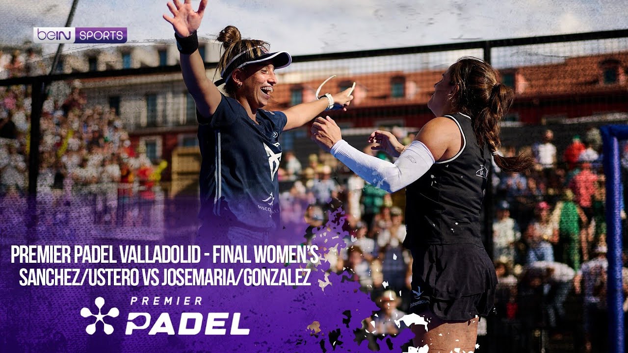Sanchez/Ustero vs Josemaria/Gonzalez | Highlight Premier Padel | 06/28/2026 | beIN SPORTS USA