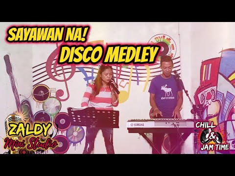 SAYAWAN NA! DISCO MEDLEY AFRICA BUM BUM - JAMMING TIME - ARLIN & WILBERT JAM AT ZALDY MINI STUDIO