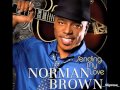 Norman Brown – I'm Pouring My Heart Out