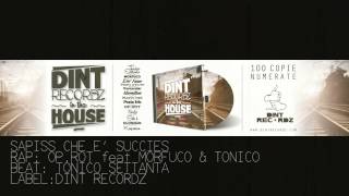 Op.Rot feat Morfuco & Tonico - Sapiss che è succies - Dint Recordz In tha House