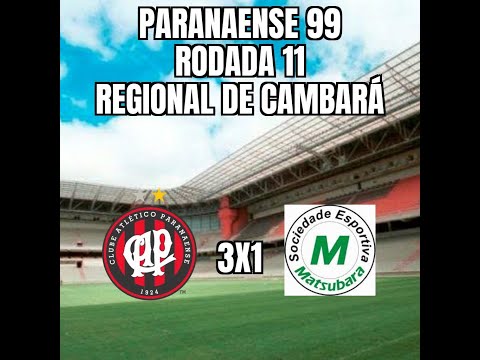 Paranaense 99 - 11ª Rodada - Matsubara 1x3 Atlético