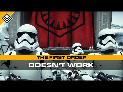 The First Order Doesn't Work | Star Wars