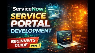 ServiceNow Service Portal Development Tutorial Part 1 | Beginner Frien