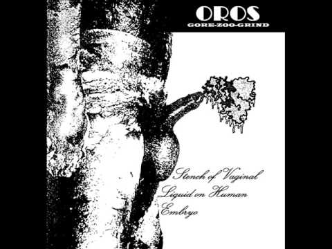 Oros - Stench of Vaginal Liquid On Human Embryo