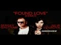 Julia Volkova ft Sergey Galoyan - Found Love 