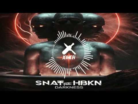DJ SNAT and HBKN - DARKNESS
